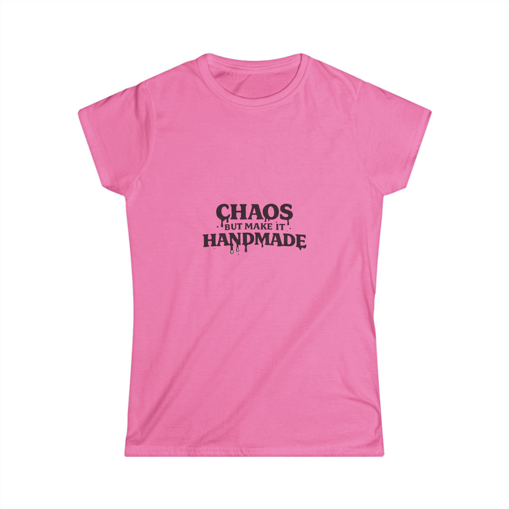 "Chaos But Make It Handmade" Tee