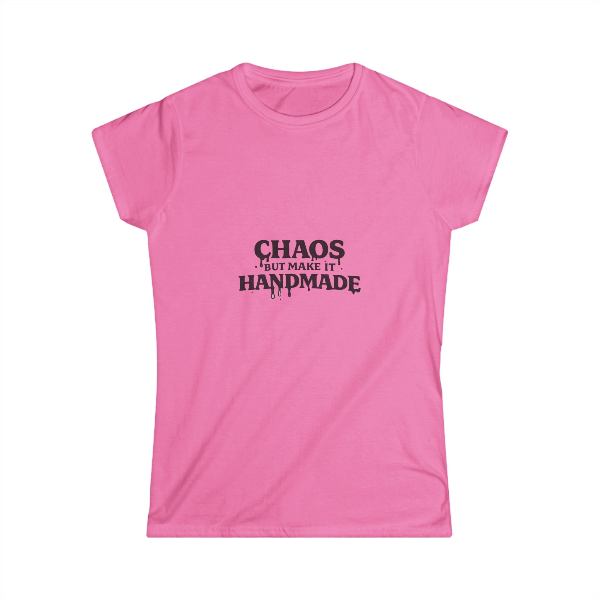 "Chaos But Make It Handmade" Tee