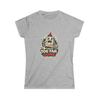 Too Far Gone Tee