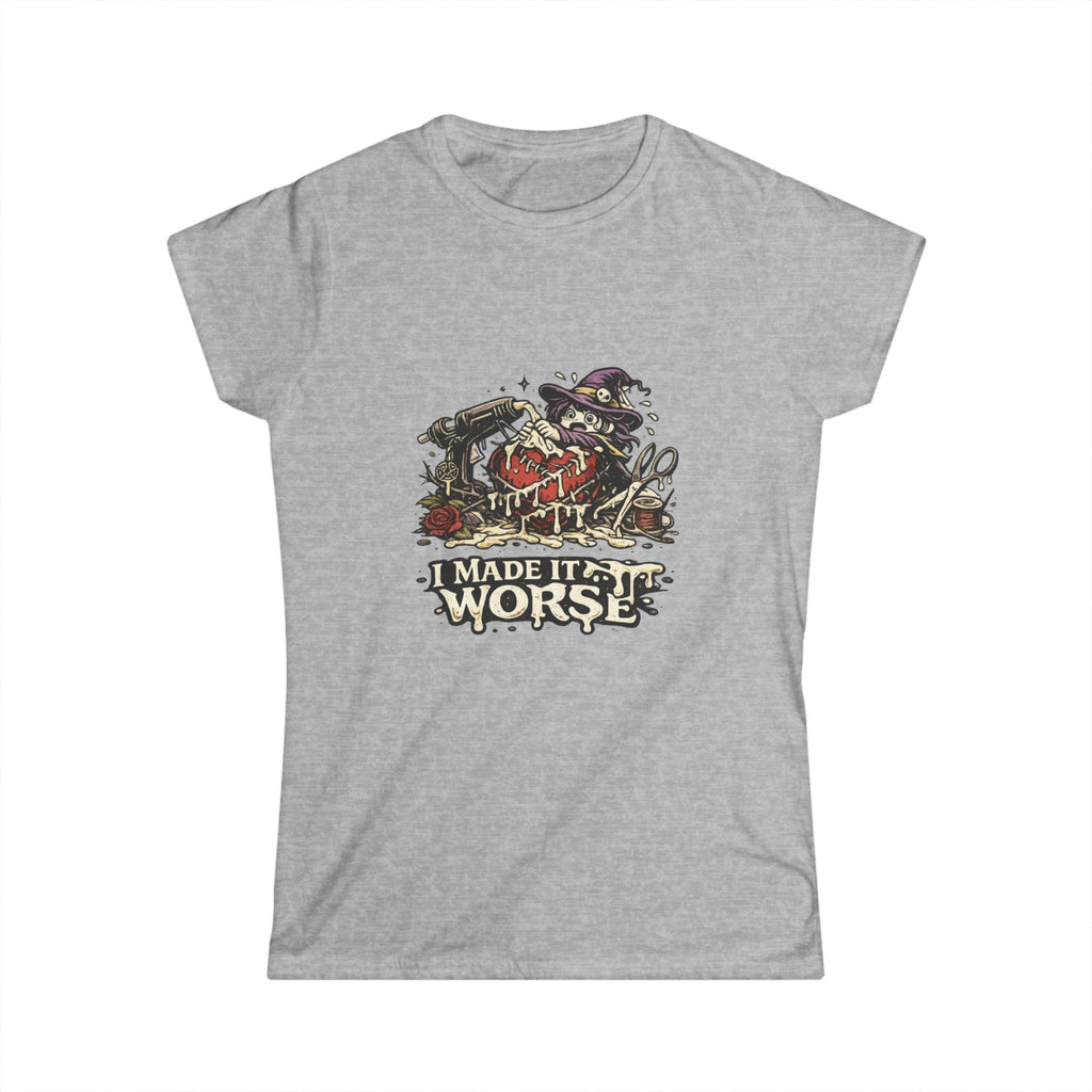 'I Made It Worse' Tee