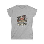 'I Made It Worse' Tee