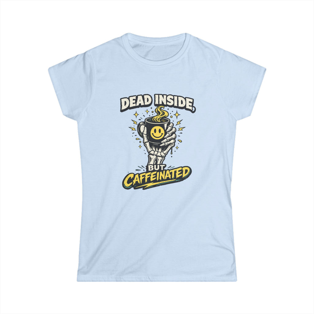 Dead Inside But Caffeinated Tee