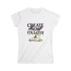 Create Now Fix Later Tee