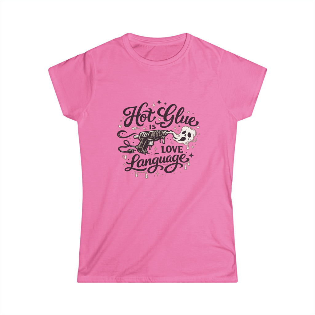 Hot Glue Is My Love Language T-Shirt