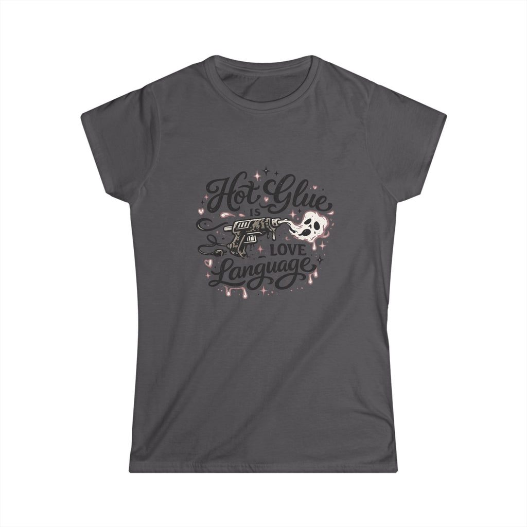 Hot Glue Is My Love Language T-Shirt