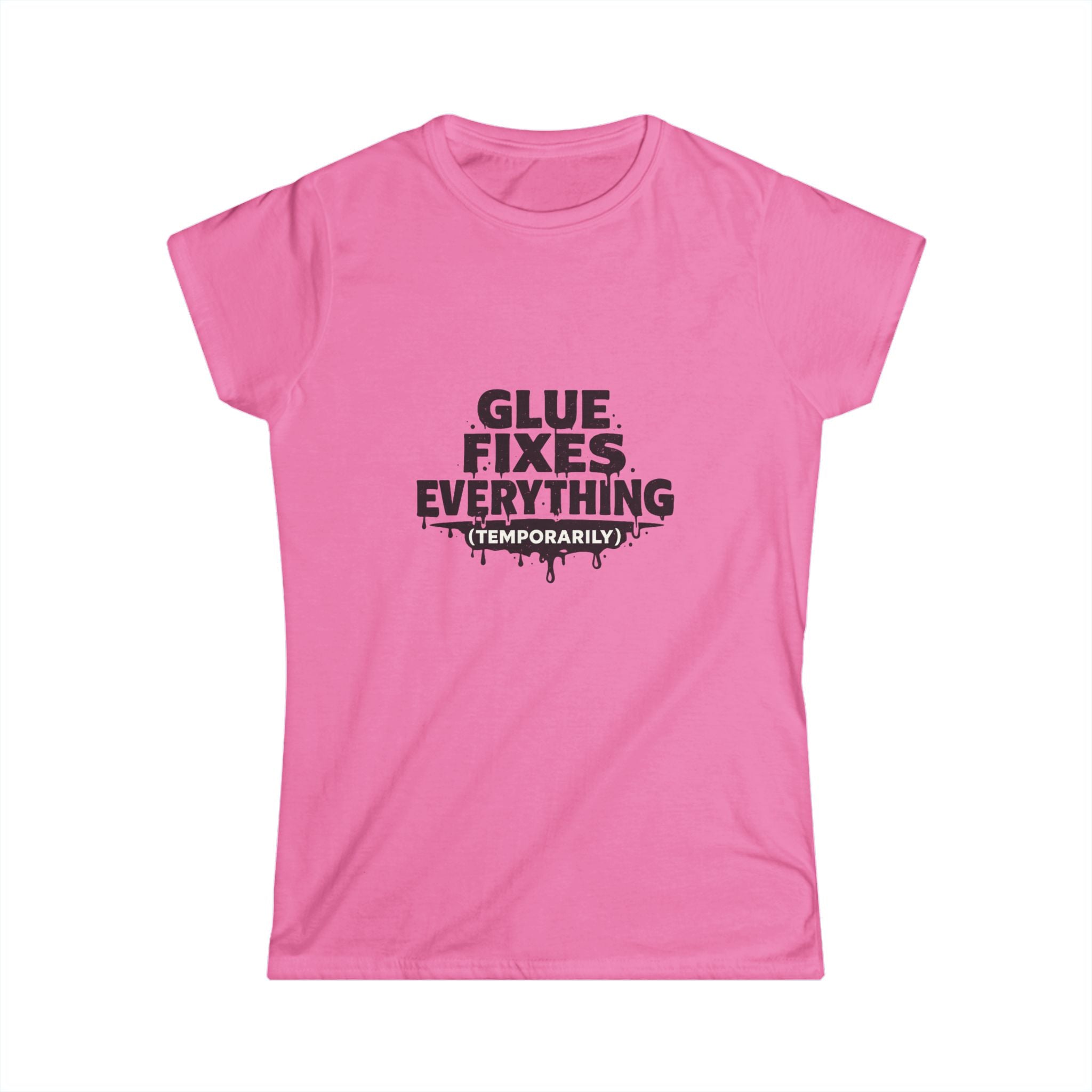 Glue Fixes Everything (Temporarily) Tee