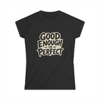 Good Enough Is Perfect Tee