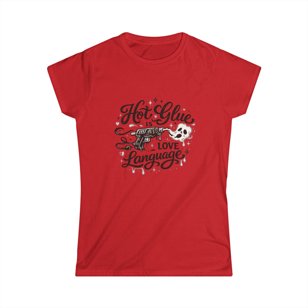 Hot Glue Is My Love Language T-Shirt