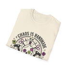 Chaos Is Handmade T-Shirt