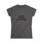 Glue Fixes Everything (Temporarily) Tee
