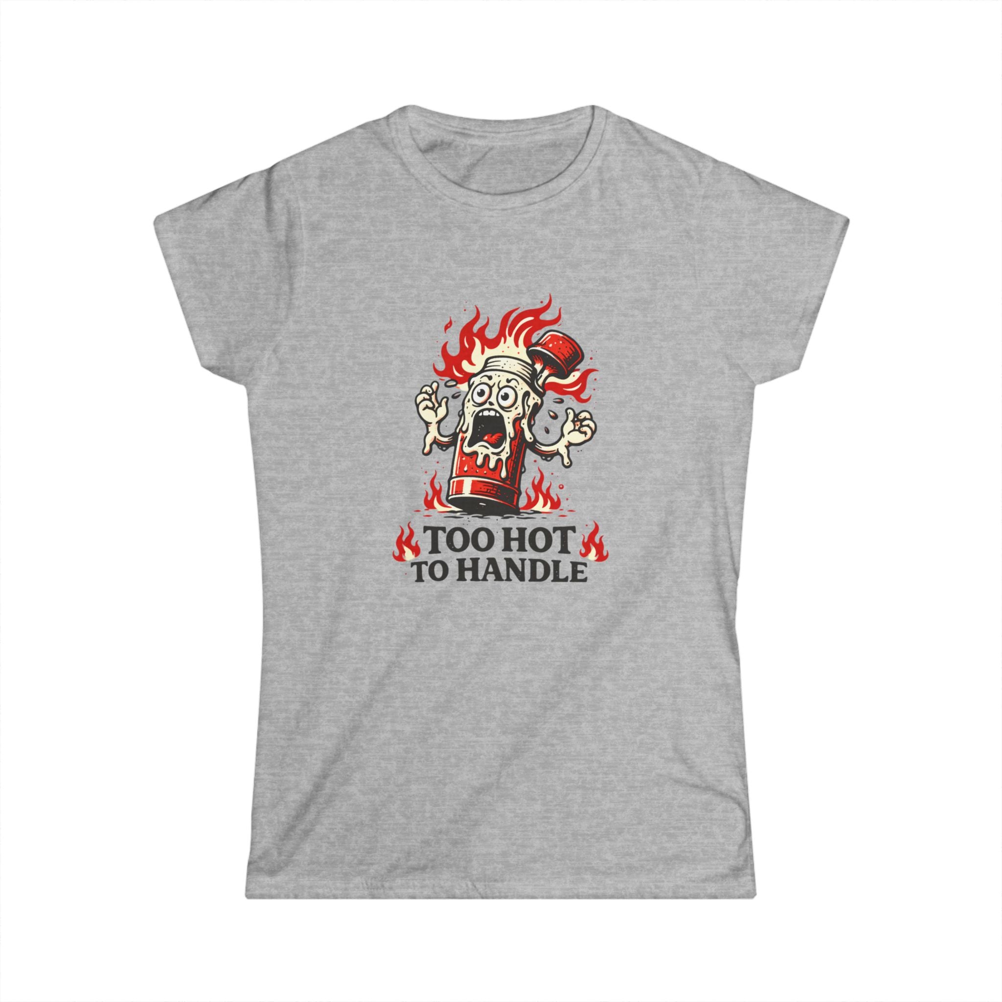 Too Hot to Handle T-Shirt