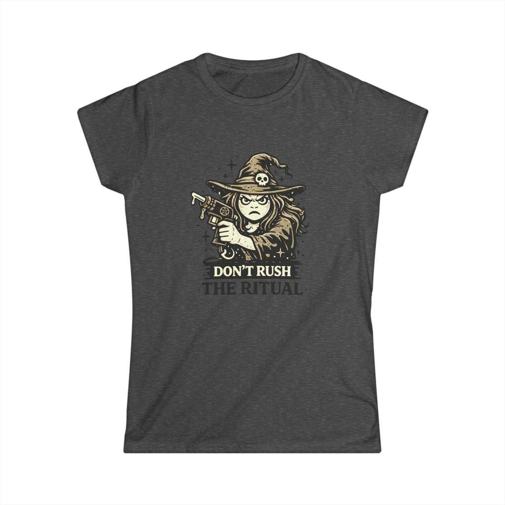 "Don't Rush The Ritual" Women's T‑Shirt