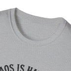 Chaos Is Handmade T-Shirt