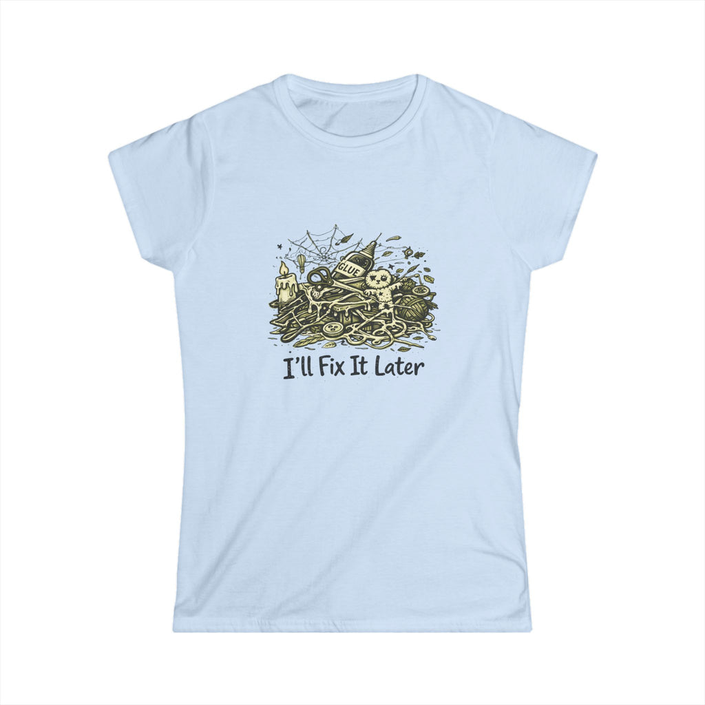 I'll Fix It Later T-Shirt