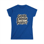 Good Enough Is Perfect Tee