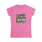 Good Enough Is Perfect Tee