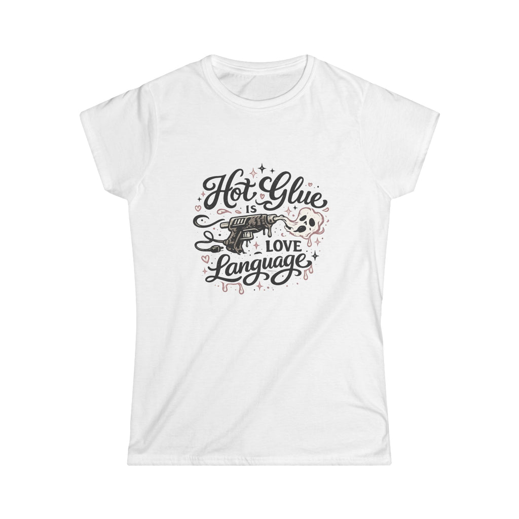 Hot Glue Is My Love Language T-Shirt