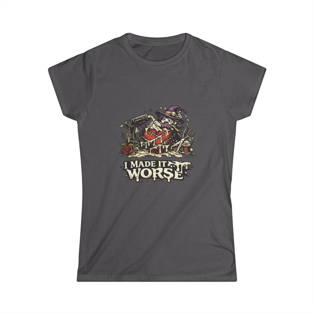 'I Made It Worse' Tee
