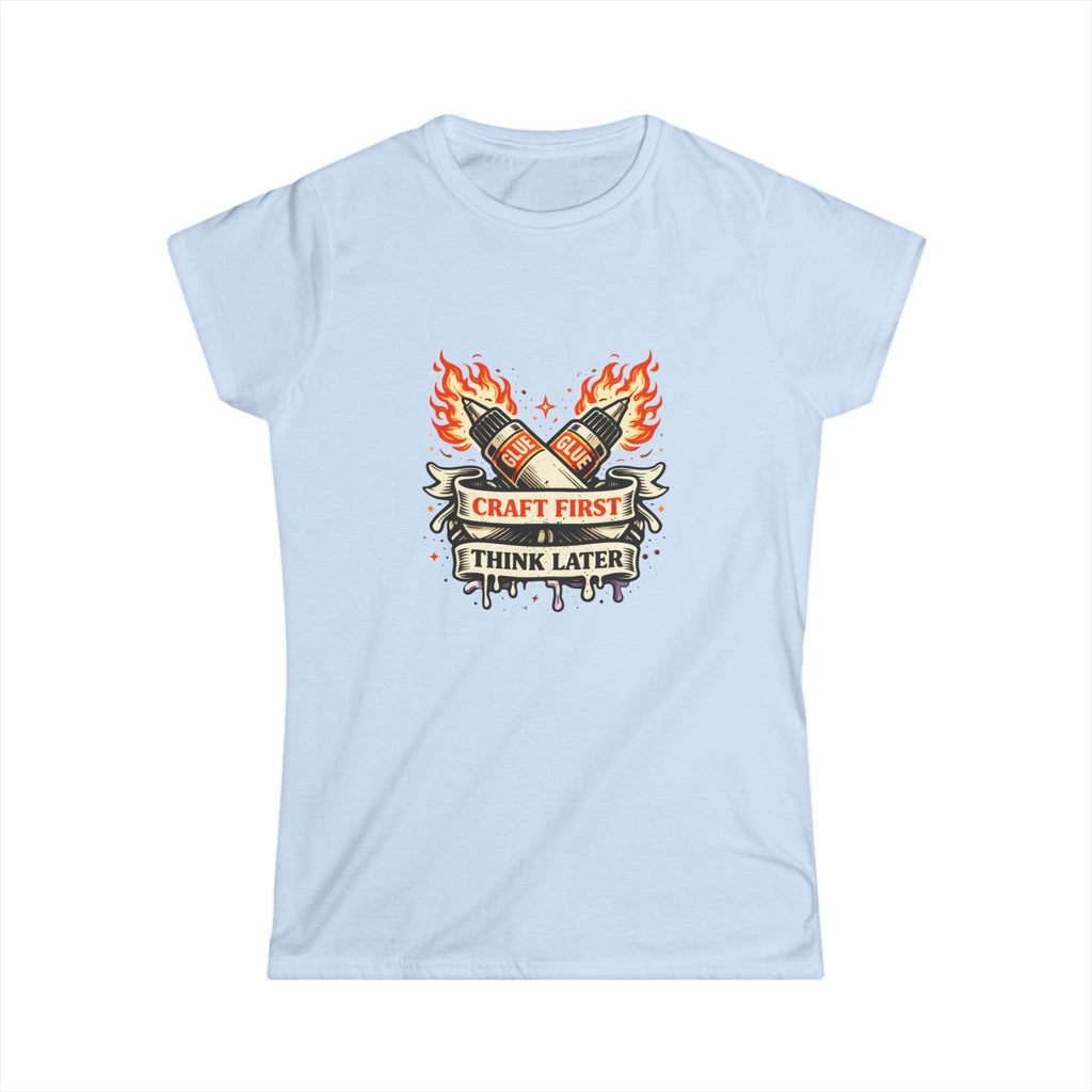 Craft First Think Later Tee