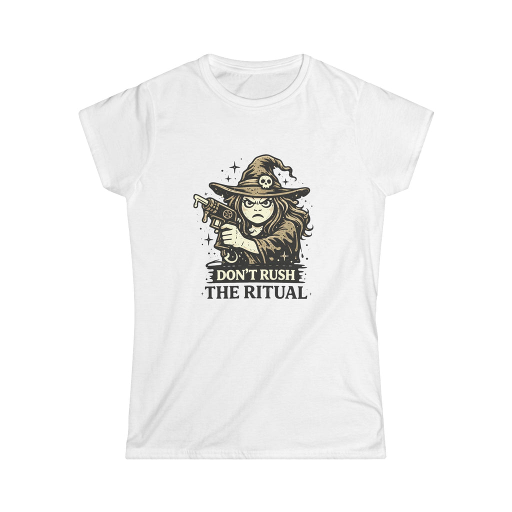 "Don't Rush The Ritual" Women's T‑Shirt