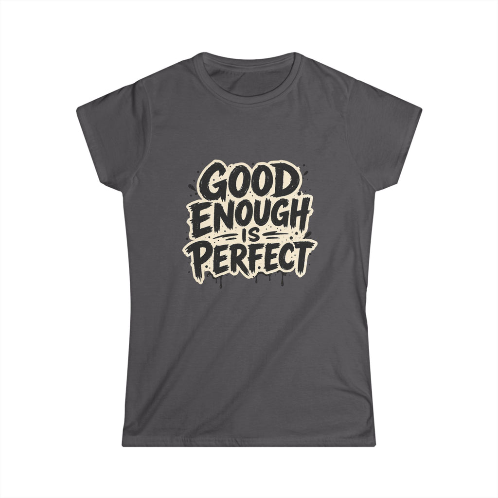 Good Enough Is Perfect Tee