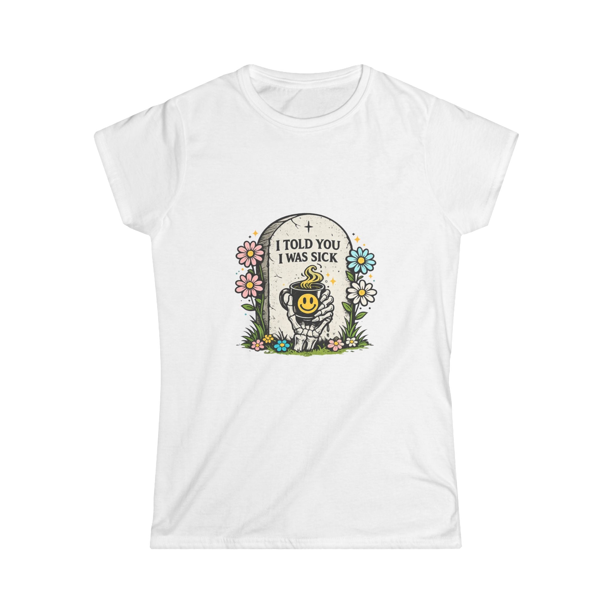"I Told You I Was Sick" Tee