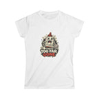 Too Far Gone Tee