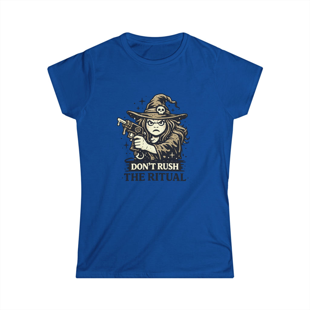 "Don't Rush The Ritual" Women's T‑Shirt