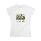 I'll Fix It Later T-Shirt