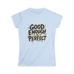 Good Enough Is Perfect Tee