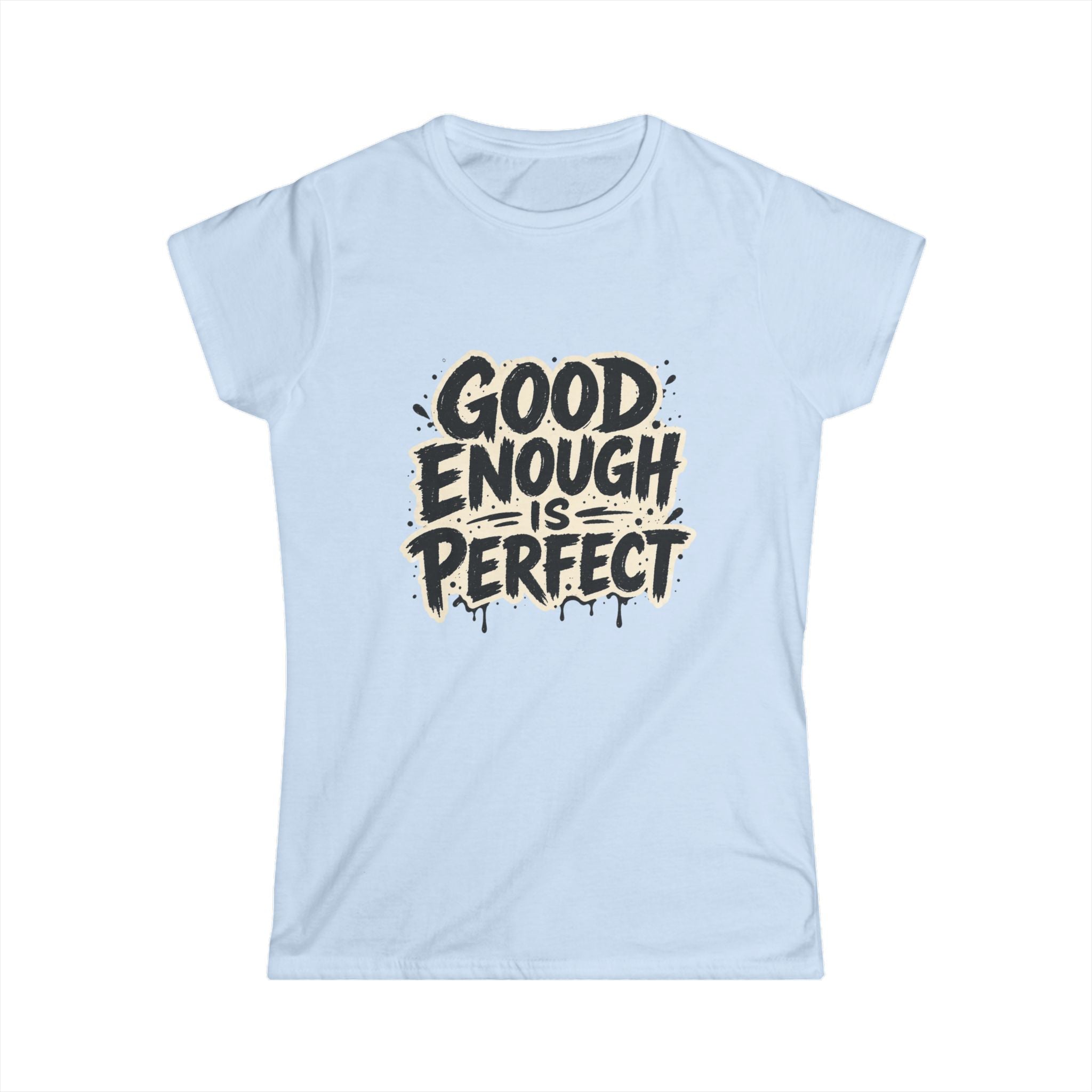 Good Enough Is Perfect Tee