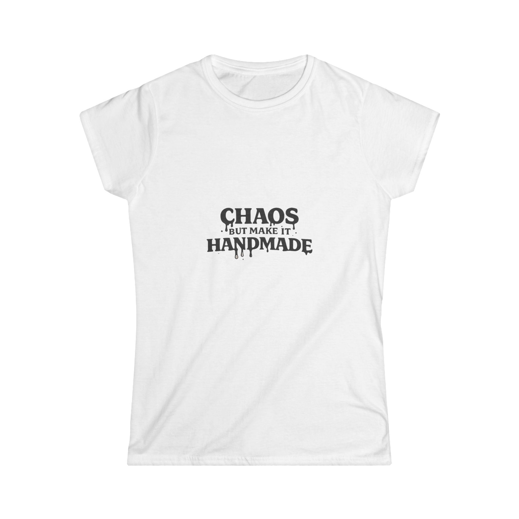 "Chaos But Make It Handmade" Tee