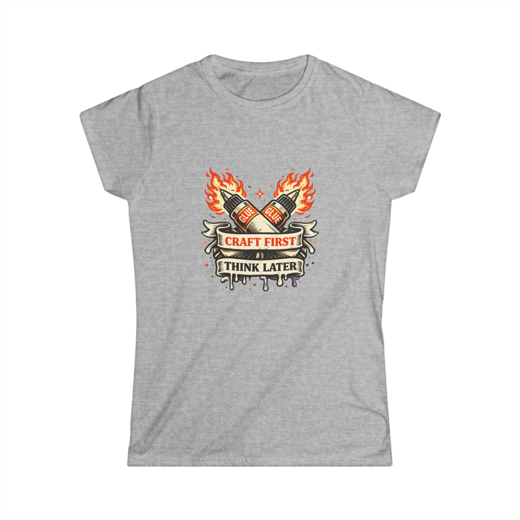 Craft First Think Later Tee