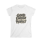 Good Enough Is Perfect Tee