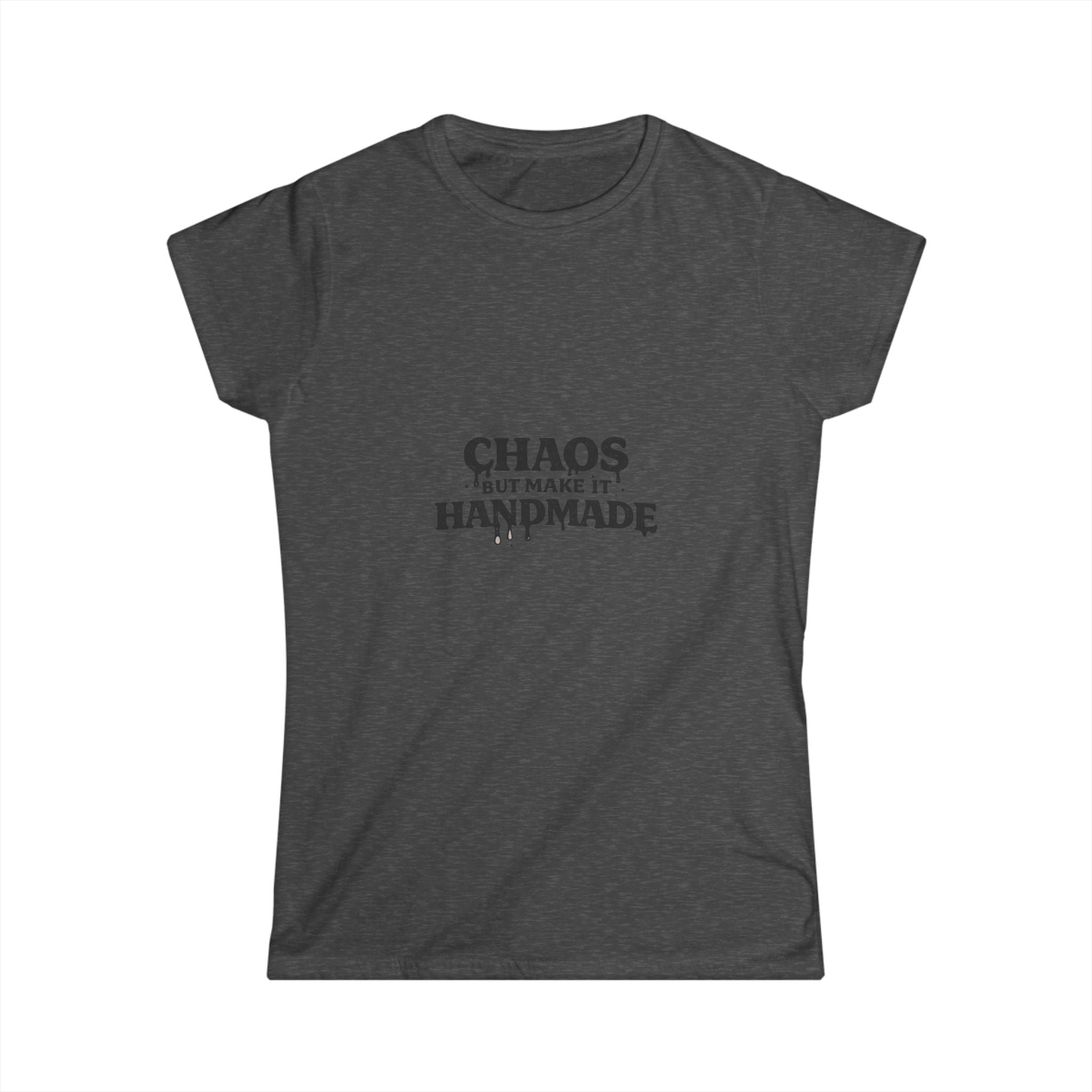 "Chaos But Make It Handmade" Tee