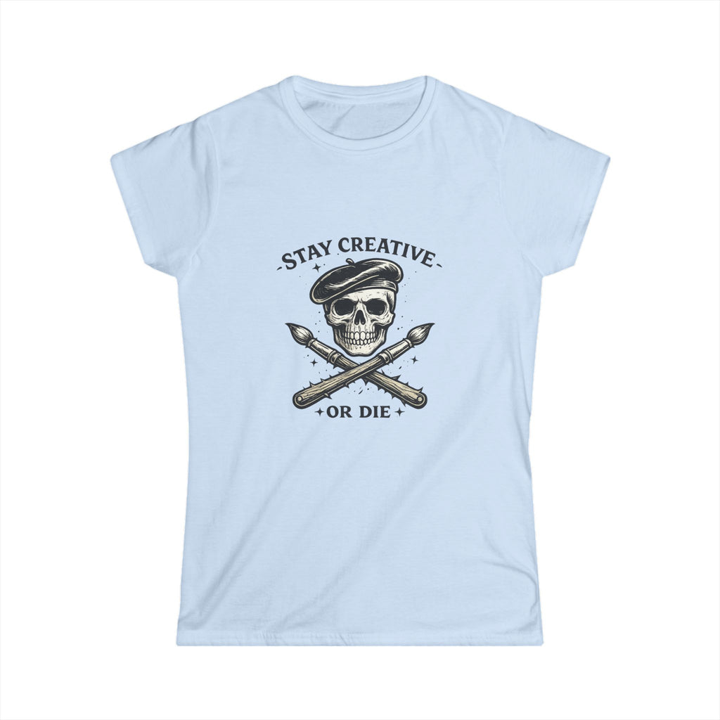 Stay Creative or Die Tee