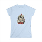 Too Far Gone Tee